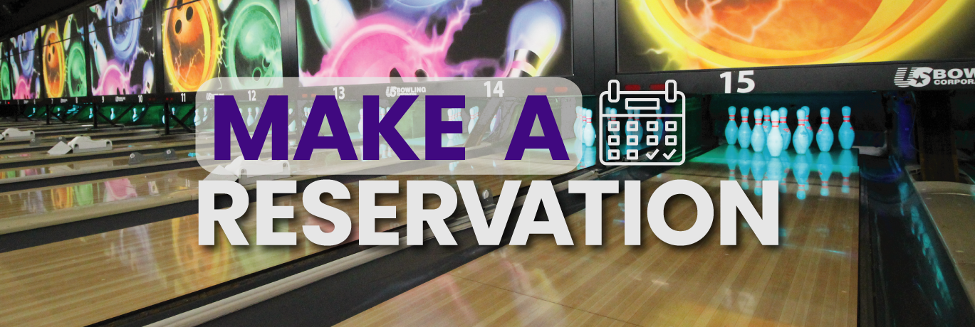 Wide view of bowling lanes with a large text overlay that reads Make a Reservation and a calendar icon.