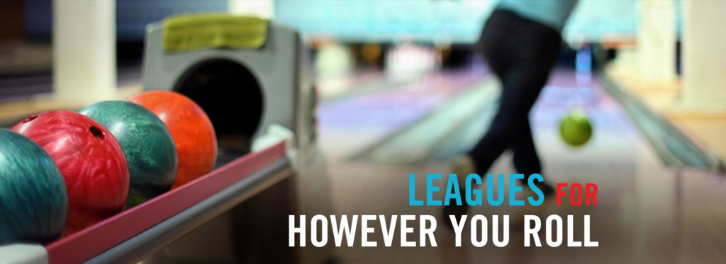 Close-up of bowling balls on a rack with a blurred bowler and text saying leagues for however you roll.